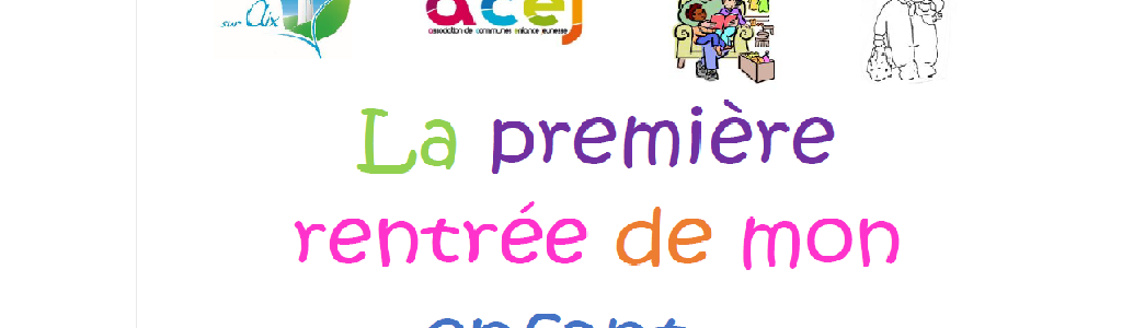 La 1ère rentrée de mon enfant