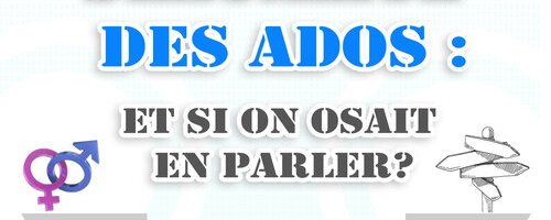 Sexualité des ados&nbsp;: et si on osait en parler&nbsp;?